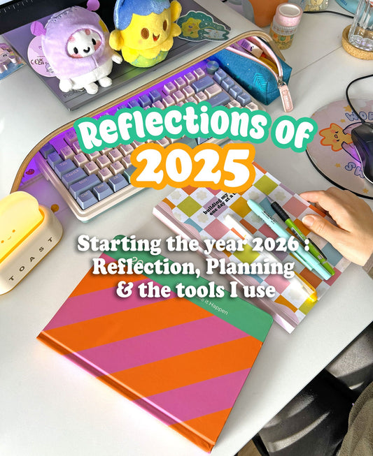 Starting the year 2026 gently: Reflection, Planning & the tools I use